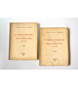 La diplomacia extraordinaria entre México y Estados Unidos 1789 - 1947