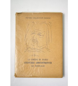 La comédie du diable. Aventures administratives d'une idée heureuse. Le message