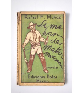 Si me han de matar mañana 