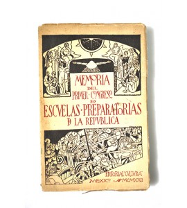 Memoria del primer congreso de Escuelas Preparatorias de la República 