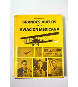 Grandes vuelos en la aviación mexicana  *