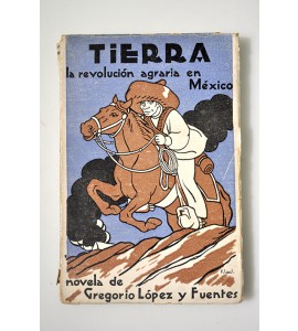 Tierra la revolución agraria en México  *