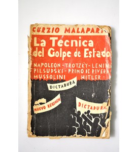 Técnica del golpe de Estado. Trotsky, Lenin, Pilsudsky, Kapp, Napoleón, Primo de Rivera, Mossolini, Hitler.