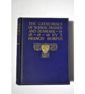 The cathedrals of Norway, Sweden and Denmark 