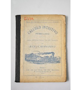 Cálculo intuitivo. Primer libro.