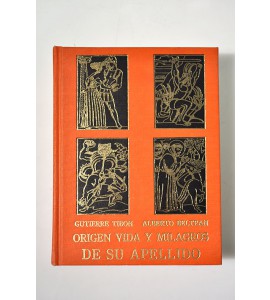 Origen, vida y milagros de su apellido.
