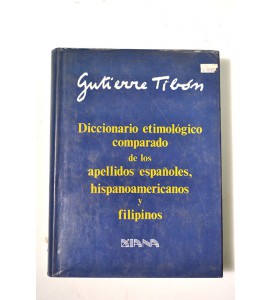 Diccionario etimológico comparado de los apellidos españoles, hispanoamericanos y filipinos.