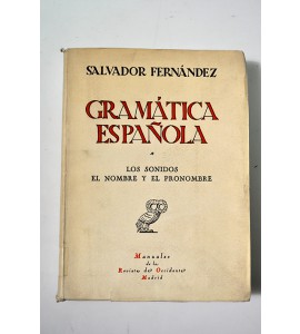 Gramática española. Los sonidos, el nombre y el pronombre.