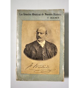 Las grandes mentiras de nuestra historia. La nación y el ejército en las guerras extranjeras. 