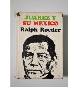 Juárez y su México