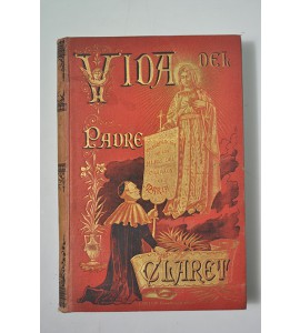 Vida admirable del siervo de dios P. Antonio María Claret.