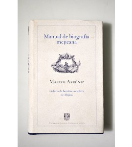 Manual de la biografía mexicana o Galería de los hombres célebres de México 