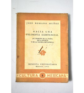 Hacia una filosofía existencial (al margen de la nada, de la muerte y de la nausea metafísica) *