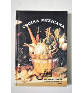 Cocina mexicana o historia gastronómica de la ciudad de México *