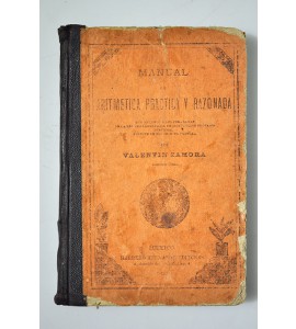 Manual de aritmética práctica y razonada. Nociones de contabilidad y elementos de álgebra