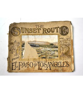 The sunset route and scenic wonders of Arizona from el Paso, Texas to Los Ángeles, Cal. via The Southern Pacific.
