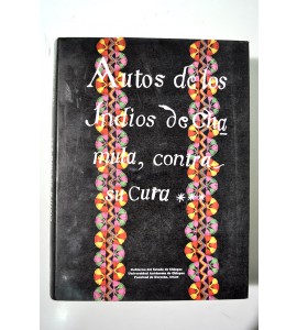 Autos seguidos por algunos de los naturales del pueblo de Chamula en contra de su cura don José Ordónez y Aguiar por varios excesos que le suponían 1779