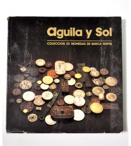 Águila y sol. Colección de monedas de Banca Serfin.