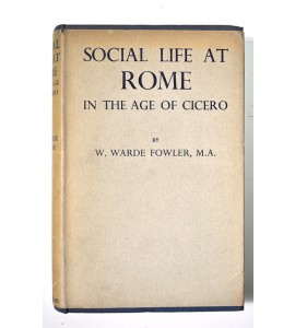 Social life at Rome in the age of Cicero