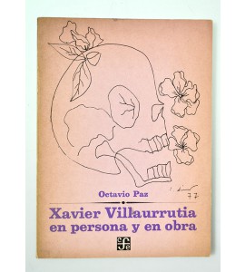 Xavier Villaurrutia en persona y en obra