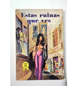 Estas ruinas que ves