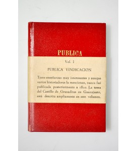 Pública vindicacion del ilustre ayuntamiento de Santa Fé de Guanaxuato *