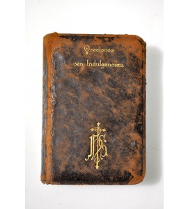 Devocionario compuesto exclusivamente de oraciones enriquecidas con indulgencias 