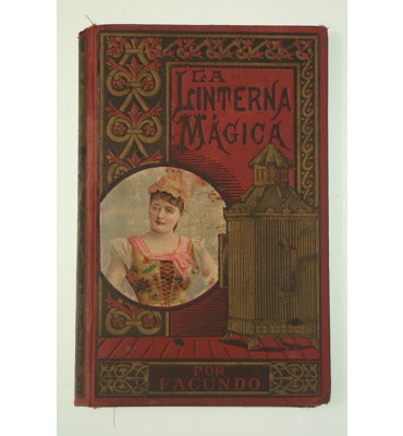 La linterna mágica. Colección de novelas de costumbres mexicanas, artículos y poesías.