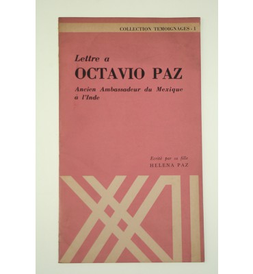 Lettre a Octavio Paz. ancien ambassadeur du Mexique á l ´Inde