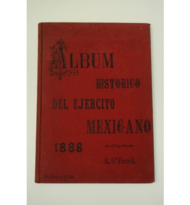 Álbum histórico del Ejército Méxicano