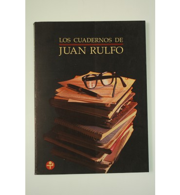 Los cuadernos de Juan Rulfo*