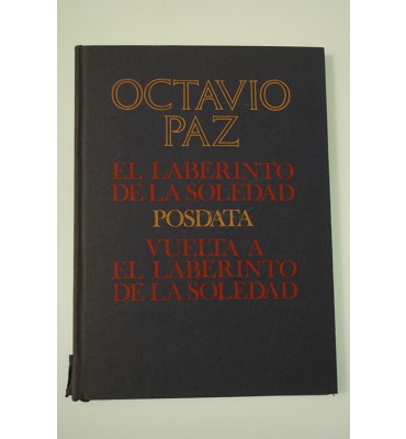 El laberinto de la soledad / Posdata / Vuelta a el laberinto de la soledad 