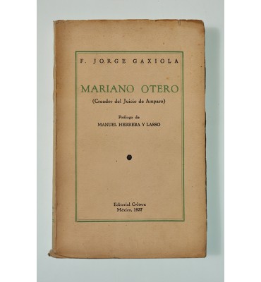 Mariano Otero (Creador del Juicio de Amparo) *