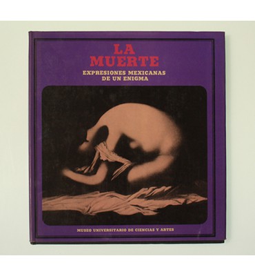 La Muerte. Expresiones mexicanas de un enigma*