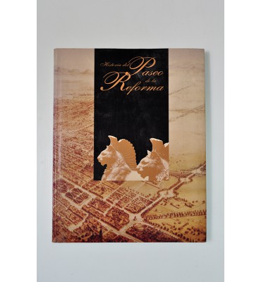 Historia del Paseo de la Reforma