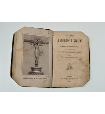 Historia de la milagrosa renovación de la soberana imagen de cristo señor nuestro crucificado