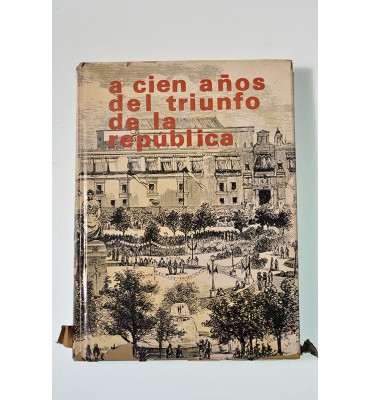A cien años del triunfo de la República