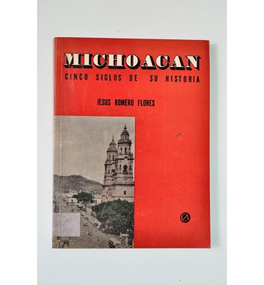 Michoacán. Cinco siglos de su historia