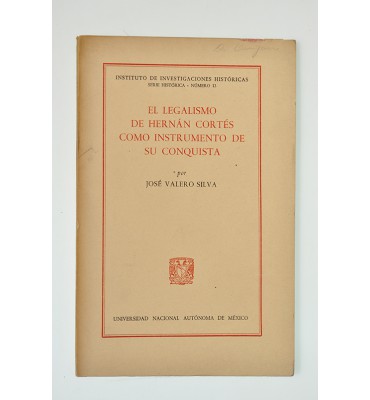 El legalismo de Hernán Cortés como instrumento de su conquista