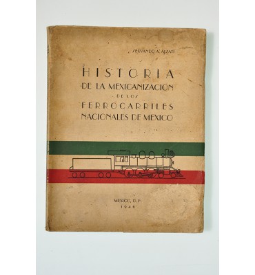 Historia de la mexicanización de los Ferrocarriles Nacionales de México *
