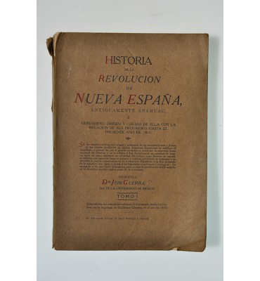 Historia de la Revolución de Nueva España antiguamente Anahuac