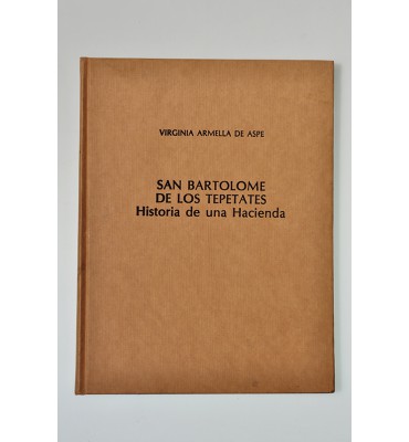 San Bartolomé de los Tepetates. Historia de una hacienda *