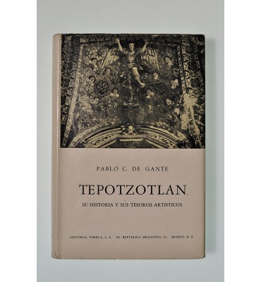 Tepotzotlan su historia y sus tesoros artísticos