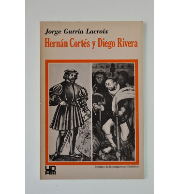 Hernán Cortés y Diego Rivera