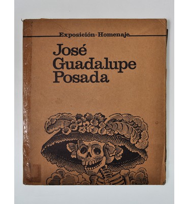 José Guadalupe Posada. Exposición-Homenaje.