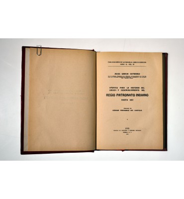 Apuntes para la historia del origen y desenvolvimiento del Regio Patronato Indiano hasta 1857