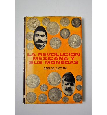 La Revolución Mexicana y sus monedas *