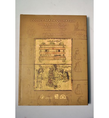 Códice mapa Quinatzin. Justicia y derecho humanos en el México Antiguo.
