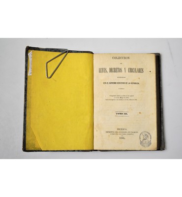 Colección de leyes, decretos y circulares expedidas por el Supremo Gobierno de la República.