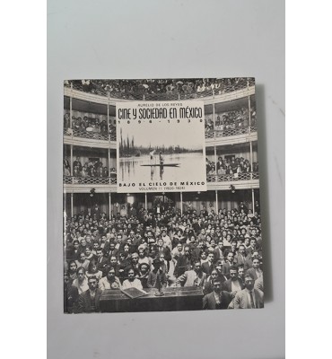 Cine y sociedad en México 1896 - 1930 Bajo el cielo de México Volumen 11 (1920 - 1924)